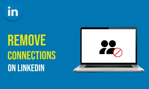 How to Remove Connection on LinkedIn